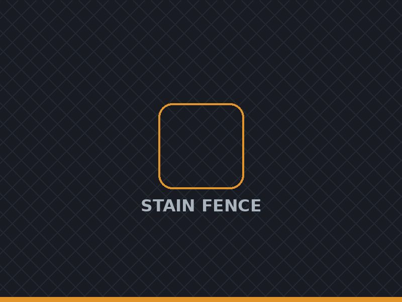 Stain Fence